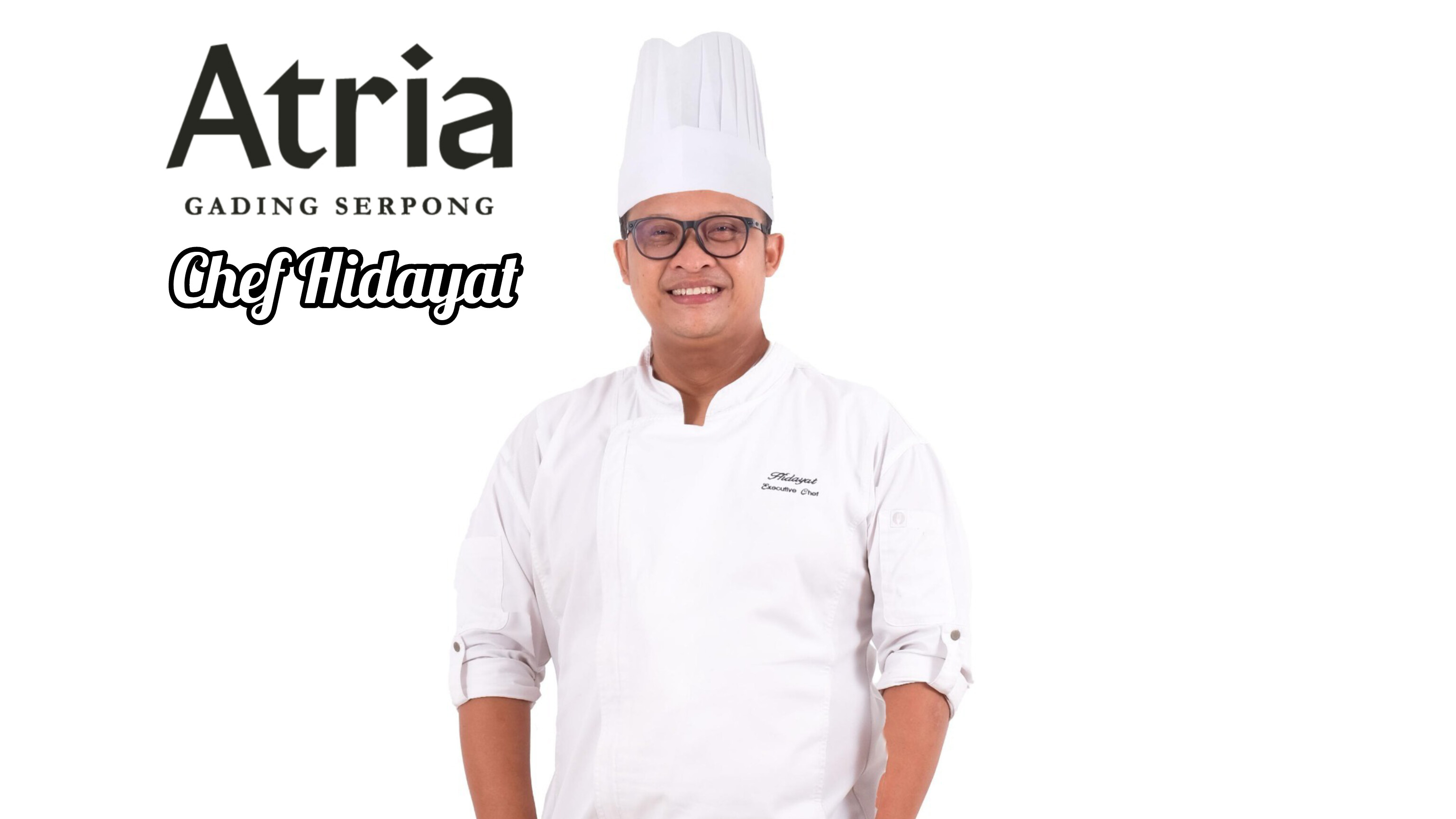 Kisah Rasa dan Dedikasi Chef Hidayat, Dari Dapur Keluarga ke Hotel Berbintang Foto : Dok. Atria Hotel Gading Serpong
